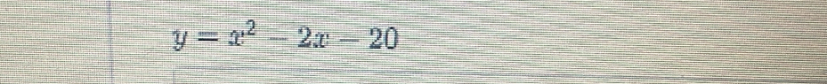 y=x^2-2x-20