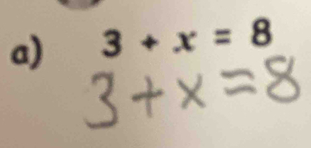 3+x=8