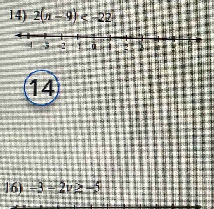 2(n-9)
14 
16) -3-2v≥ -5