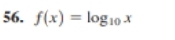 f(x)=log _10x