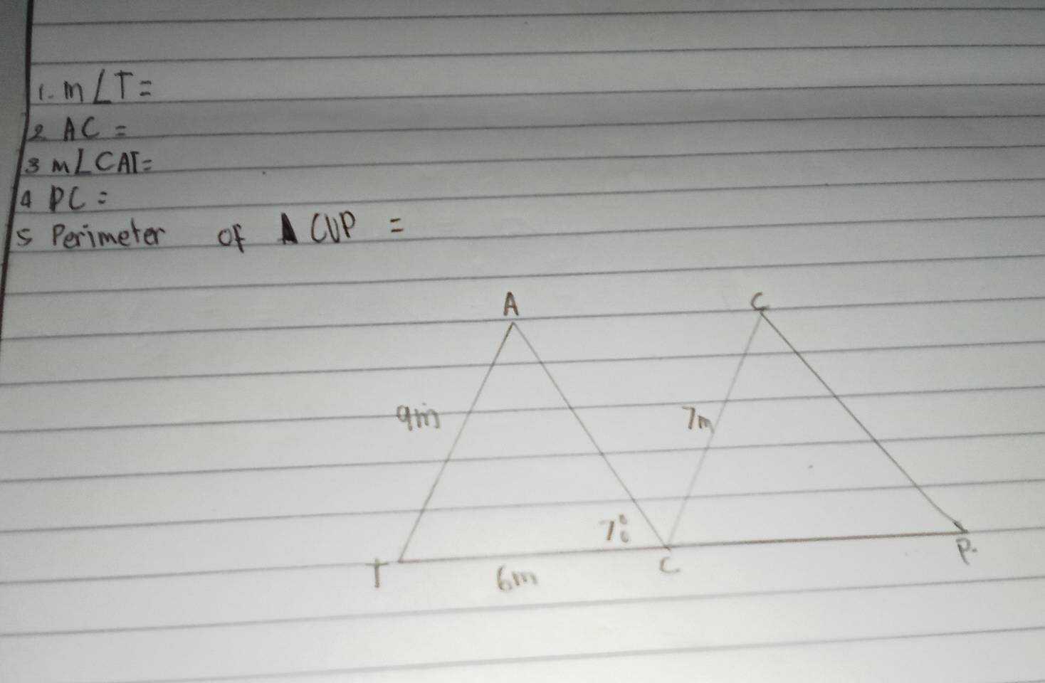 m∠ T=
2 AC=
8 m∠ CAT=
4 PC=
s Perimeter of △ CUP=