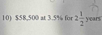 $58,500 at 3.5% for 2 1/2  years