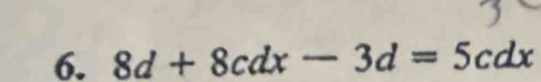 8d+8cdx-3d=5cdx