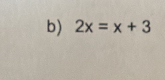 2x=x+3