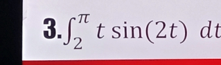 ∈t _2^(π)tsin (2t)dt