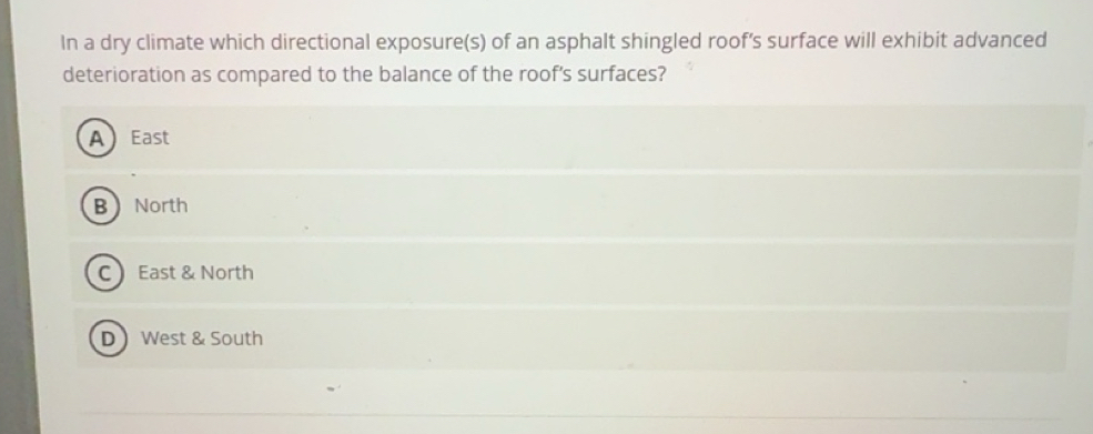 Solved: In a dry climate which directional exposure(s) of an asphalt ...