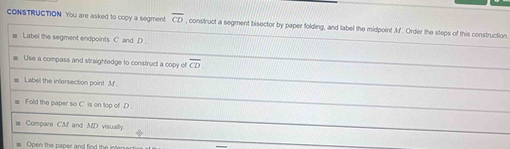 CONSTRUCTION You are asked to copy a segment overline CD n.
Open the paper and find the int