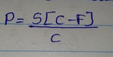 P= (5[C-F])/C 