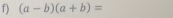 (a-b)(a+b)=