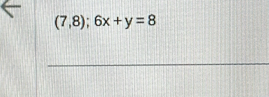 (7,8);6x+y=8