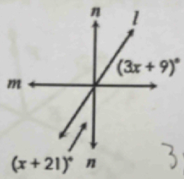 (3x+9)^circ 
(x+21)^circ n