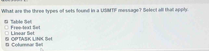 Solved: What are the three types of sets found in a USMTF message ...