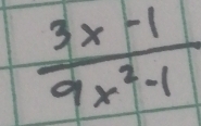  (3x-1)/9x^2-1 