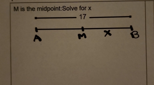 M is the midpoint:Solve for x
17