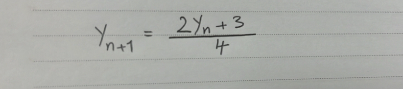 y_n+1=frac 2y_n+34