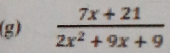  (7x+21)/2x^2+9x+9 