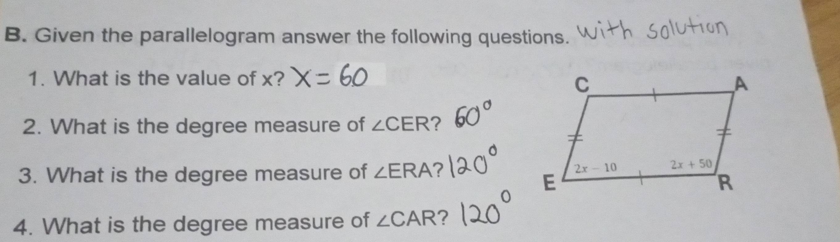 Given the parallelogram answer the following questions.
1. What is the value of x?
2. What is the degree measure of ∠ CER ?
3. What is the degree measure of ∠ ERA' I
4. What is the degree measure of ∠ CAR ?