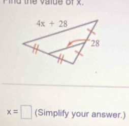 ind the value of x.
x=□ (Simplify your answer.)