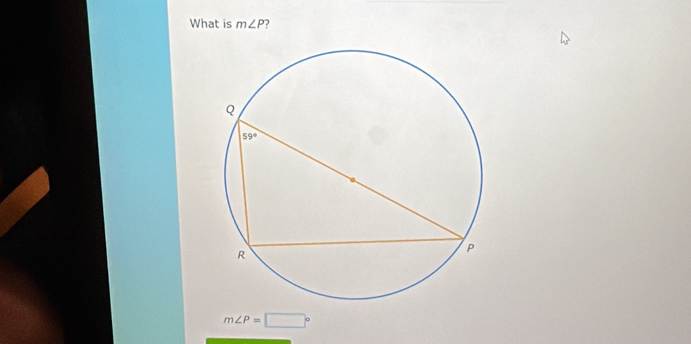 What is m∠ P ?
m∠ P=□°