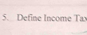 Define Income Tax