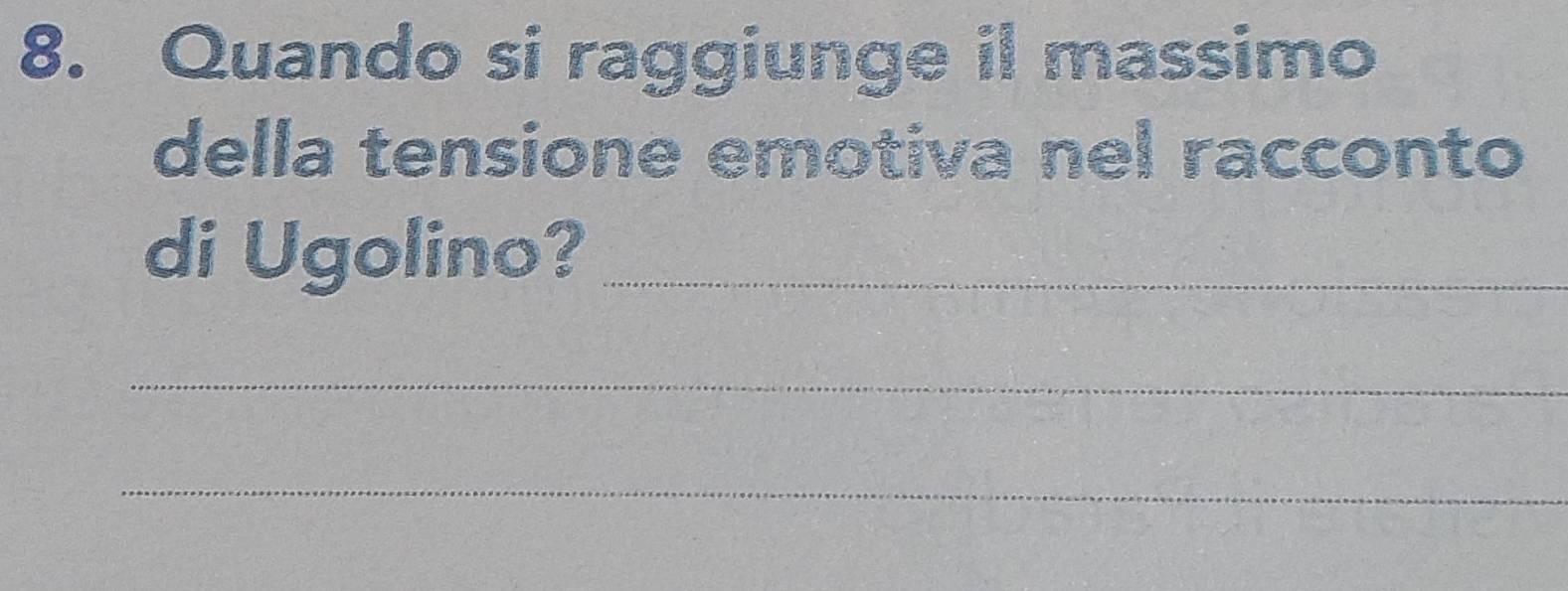 Quando si raggiunge il massimo 
della tensione emotiva nel racconto 
di Ugolino?_ 
_ 
_