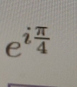 e^(ifrac π)4