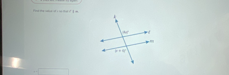 é t   a gam  
Find the value of x so that ell ||m.
x=□