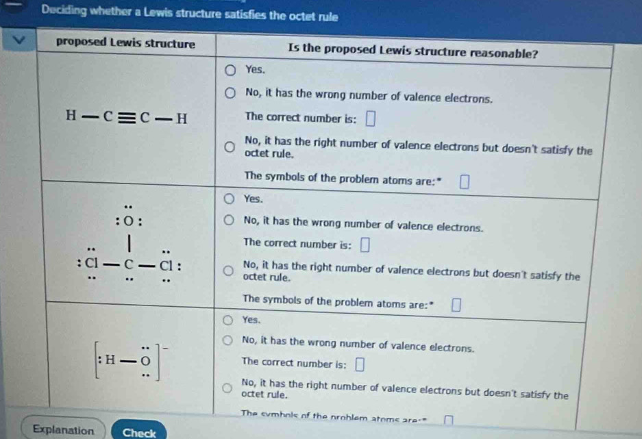 Deciding whether a Lewis structure satisfies the octet rule
hlem atoms are.
Explanation Check