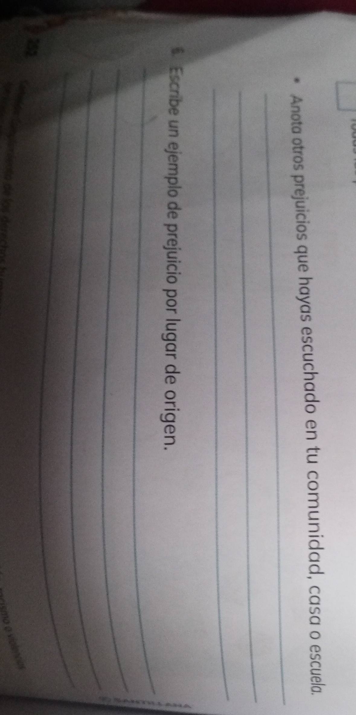 Anota otros prejuicios que hayas escuchado en tu comunidad, casa o escuela. 
_ 
_ 
_ 
_ 
* Escribe un ejemplo de prejuicio por lugar de origen. 
_ 
_ 
_
752
ma a violencal