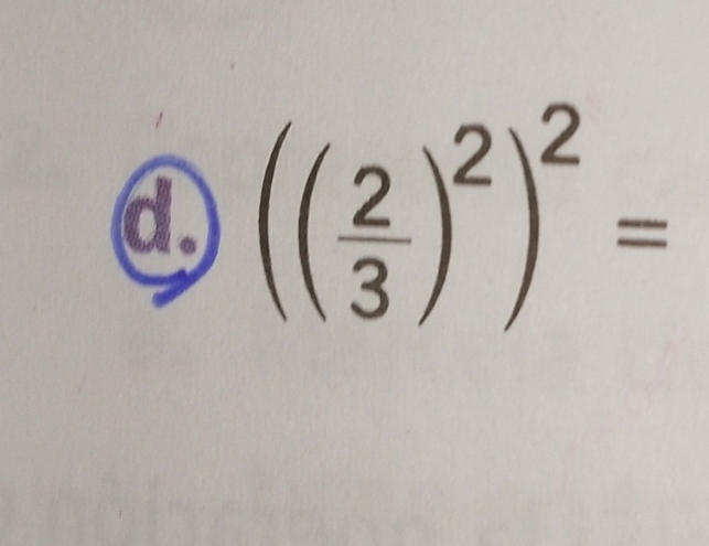 (( 2/3 )^2)^2=