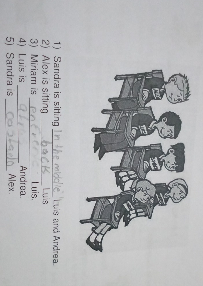 Sandra is sitting _Luis and Andrea. 
2) Alex is sitting _Luis 
3) Miriam is _Luis. 
4) Luis is _Andrea. 
5) Sandra is _Alex.