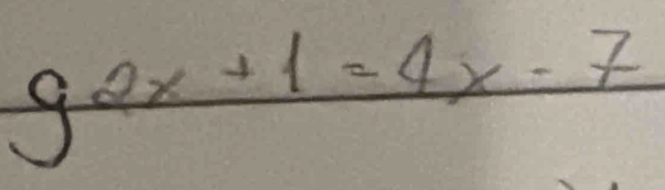 92x+1=4x-7