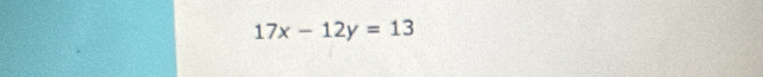 17x-12y=13