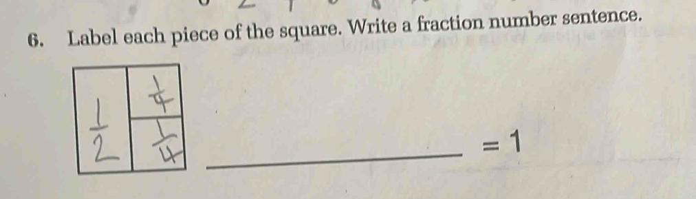 Solved: Label each piece of the square. Write a fraction number ...