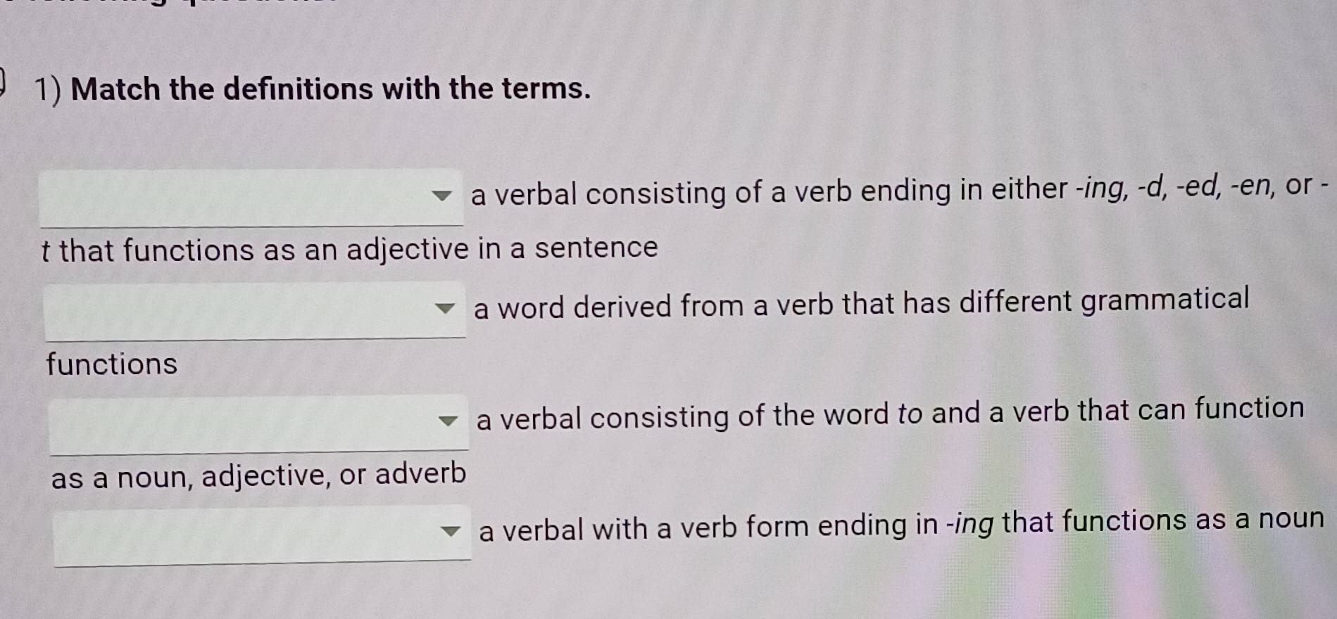 Solved: Match the definitions with the terms. a verbal consisting of a ...