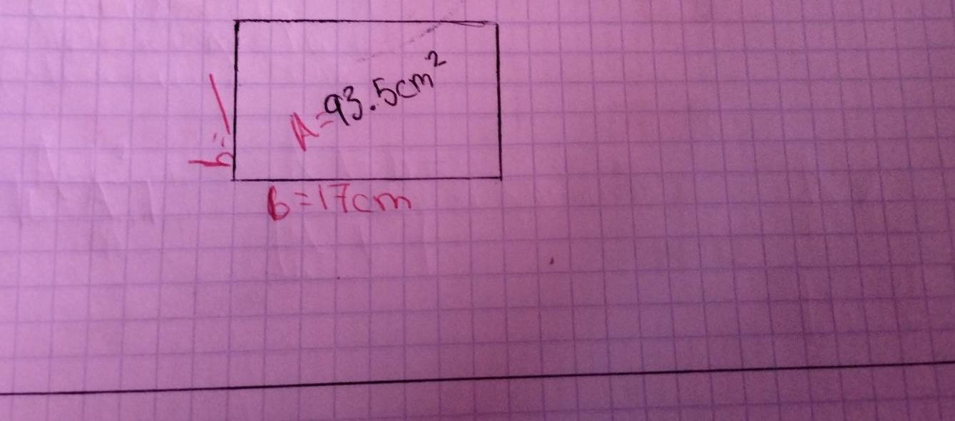 A=93.5cm^2
b=17cm