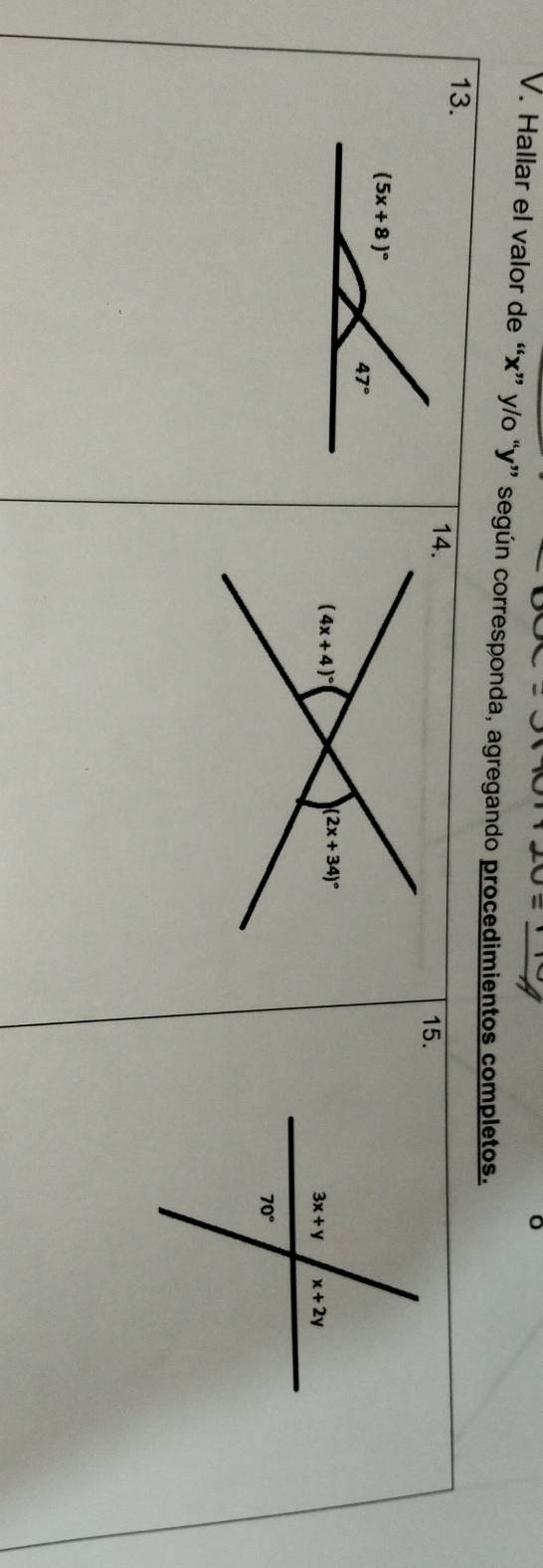 Hallar el valor de “x” y/o “y” según corresponda, agregando procedimientos completos,
13.
15.