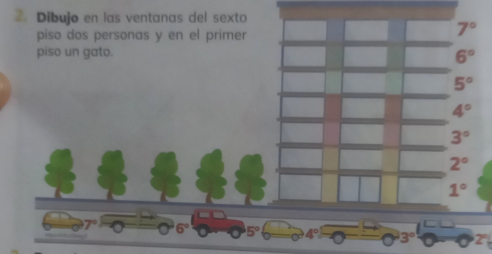 Dibujo en las ventanas del sexto 
piso dos personas y en el primer
7°
piso un gato.
6°
5°
4°
3°
2°
1°
1°