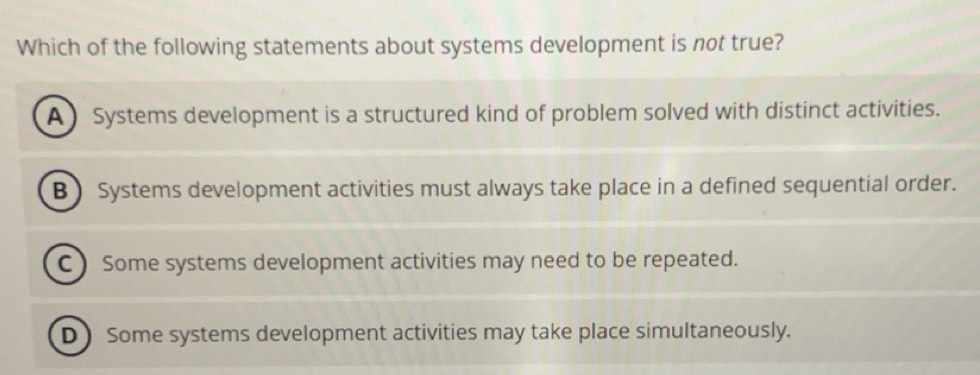 Solved: Which of the following statements about systems development is ...