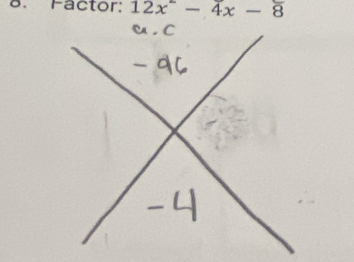 Factor: 12x-4x-8