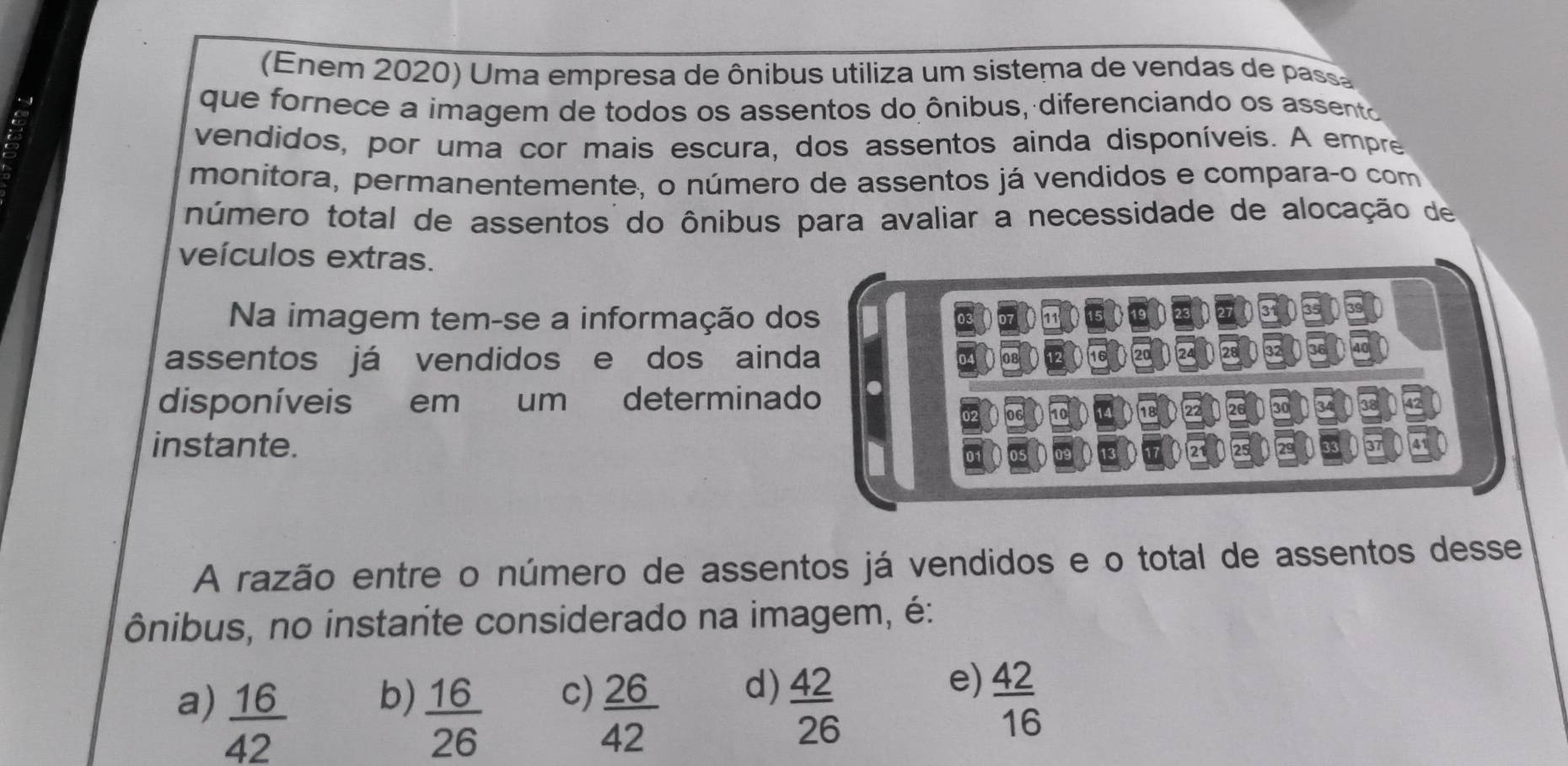 Resolvido:(Enem 2020) Uma empresa de ônibus utiliza um sistema de ...