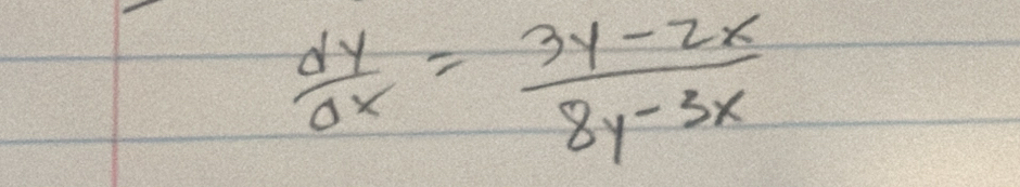  dy/dx = (3y-2x)/8y-3x 