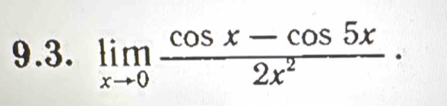 limlimits _xto 0 (cos x-cos 5x)/2x^2 ·