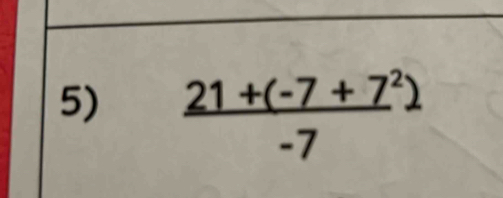 21 +(-3 + 7²)