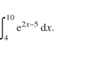 ∈t _4^((10)e^2x-5)dx.