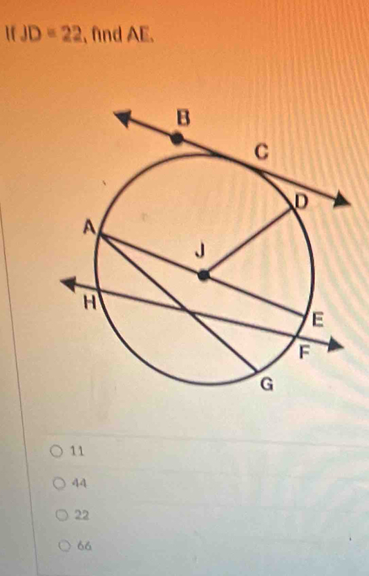 IfJD=22 find AE.
11
44
22
66