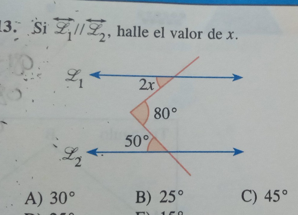 Si overleftrightarrow Z_1parallel overleftrightarrow Z_2 , halle el valor de x.
A) 30° B) 25° C) 45°