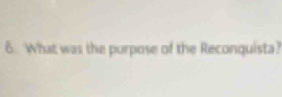 What was the purpose of the Reconquista?