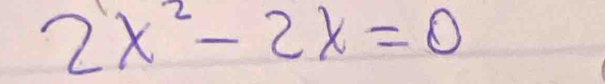 2x^2-2x=0