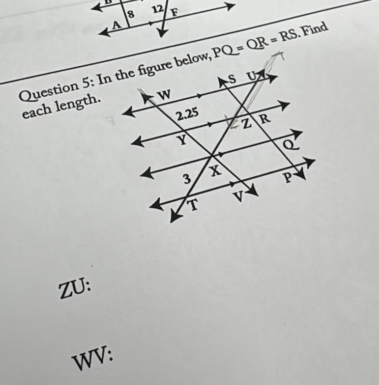 PQ=QR=RS Find 
each length. 
ZU: 
WV: